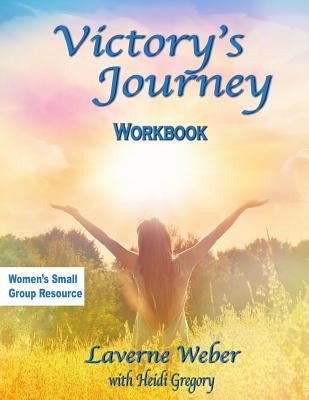 Victory's Journey Workbook by Weber, Laverne