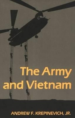 The Army and Vietnam by Krepinevich, Andrew F.