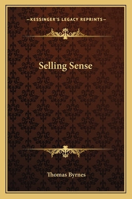 Selling Sense by Byrnes, Thomas