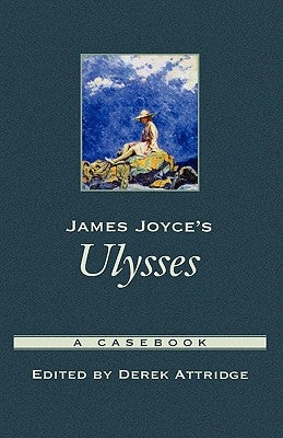 James Joyce's Ulysses: A Casebook by Attridge, Derek