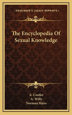 The Encyclopedia of Sexual Knowledge by Costler, A.