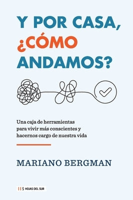 Y por casa, ¿cómo andamos? by Bergman, Mariano