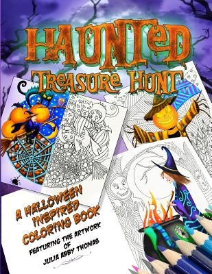 Haunted Treasure Hunt: A Halloween Inspired Coloring Book by Thomas, Julia Abby