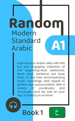 Random Modern Standard Arabic A1 (Book 1) by Khaled, Hend