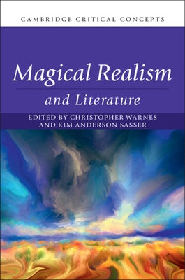Magical Realism and Literature by Warnes, Christopher
