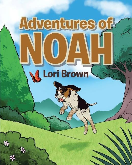 Adventures of Noah by Brown, Lori