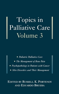 Topics in Palliative Care: Volume 3 by Portenoy, Russell K.