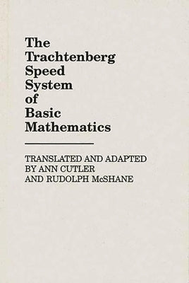 The Trachtenberg Speed System of Basic Mathematics by Cutler, Ann