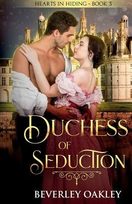 Duchess of Seduction by Oakley, Beverley