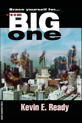 The Big One by Ready, Kevin E.