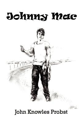 Johnny Mac by Probst, John Knowles