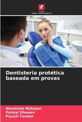 Dentisteria protética baseada em provas by Mahajan, Akanksha