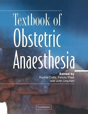 Textbook of Obstetric Anaesthesia by Collis, Rachel E.