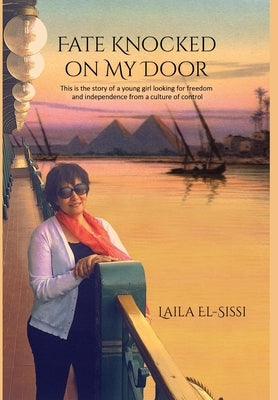 Fate Knocked on My Door by El-Sissi, Laila