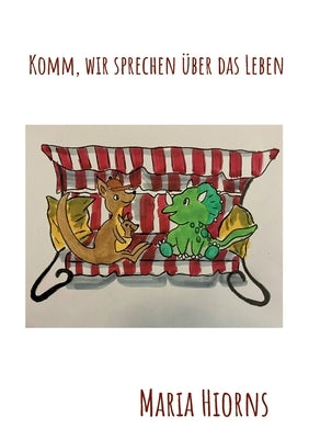 Komm, wir sprechen über das Leben by Hiorns, Maria