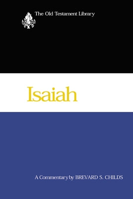 Isaiah: A Commentary by Childs, Brevard S.