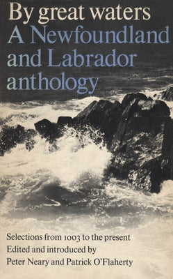 By Great Waters: A Newfoundland and Labrador Anthology by O'Flaherty, Patrick