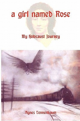 A Girl Named Rose by Tennenbaum, Agnes