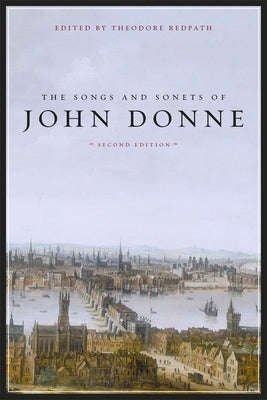 The Songs and Sonets of John Donne: Second Edition by Donne, John