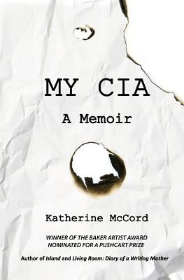 My CIA: A Memoir by McCord, Katherine
