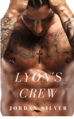 Lyon's Crew by Silver, Jordan