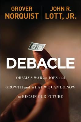 Debacle by Norquist, Grover Glenn
