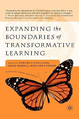 Expanding the Boundaries of Transformative Learning: Essays on Theory and Praxis by O'Sullivan, E.