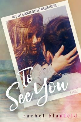 To See You by Blaufeld, Rachel
