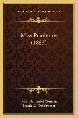 Miss Prudence (1883) by Conklin, Nathaniel