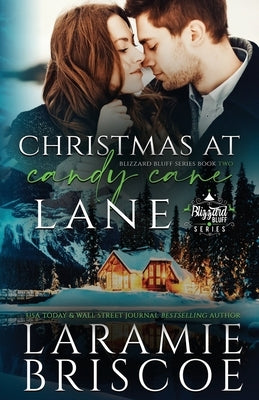 Christmas at Candy Cane Lane: A steamy, small town, holiday novella. by Briscoe, Laramie