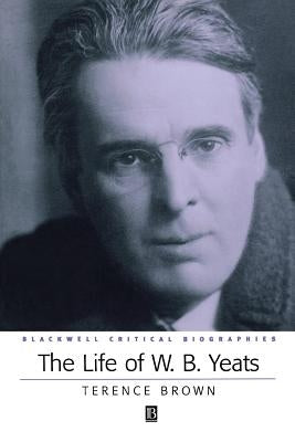 Life of W B Yeats by Brown