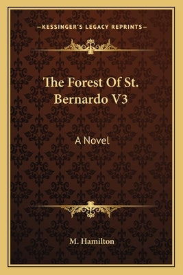 The Forest of St. Bernardo V3 by Hamilton, M.