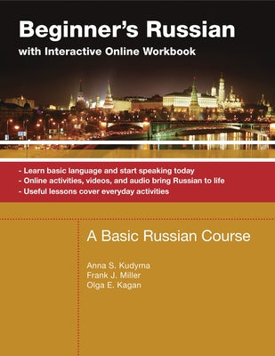 Beginner's Russian with Interactive Online Workbook by Kudyma, Anna