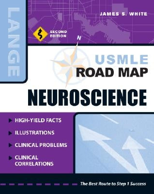 USMLE Road Map Neuroscience, Second Edition by White, James