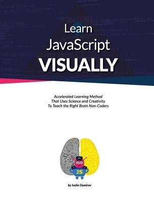 Learn JavaScript Visually by Demirov, Ivelin