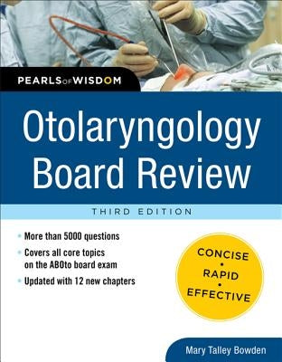 Otolaryngology Board Review by Bowden, Mary