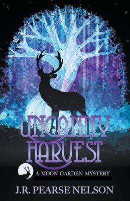 Uncanny Harvest by Nelson, J. R. Pearse