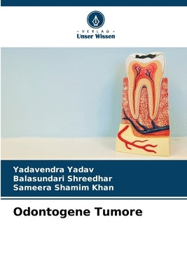 Odontogene Tumore by Yadav, Yadavendra