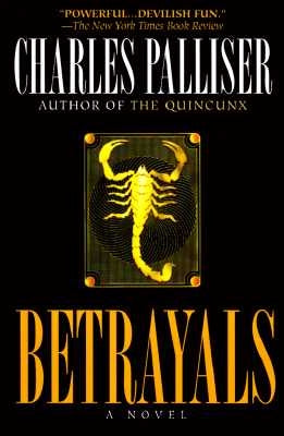 Betrayals by Palliser, Charles