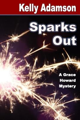 Sparks Out by Adamson, Kelly