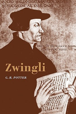 Zwingli by Potter, G. R.