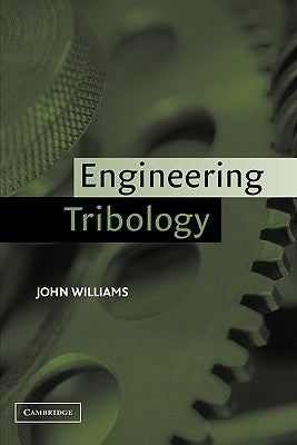 Engineering Tribology by Williams, John