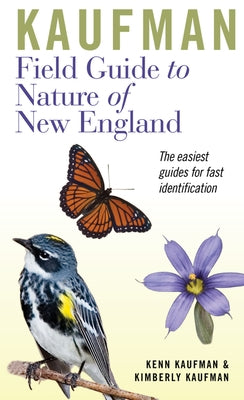 Kaufman Field Guide to Nature of New England by Kaufman, Kenn