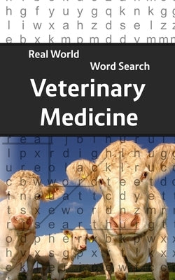 Real World Word Search: Veterinary Medicine by Kundell, Arthur