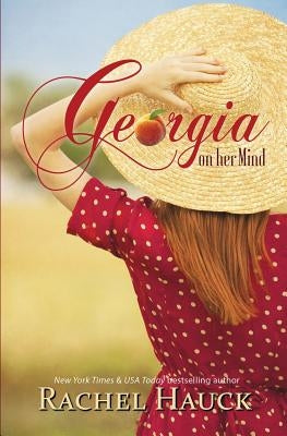 Georgia On Her Mind by Hauck, Rachel