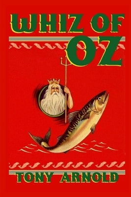 Whiz of Oz by Arnold, Tony