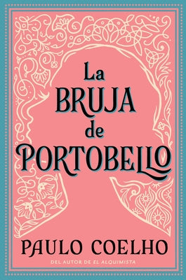 Witch of Portobello, the La Bruja de Portobello (Spanish Edition): Novela by Coelho, Paulo