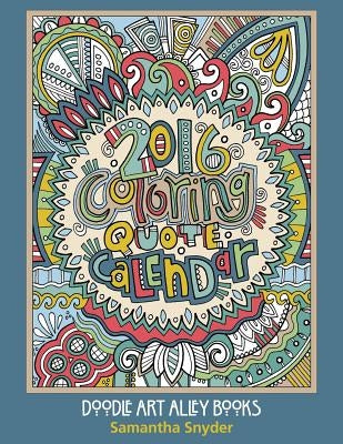 2016 Coloring Quote Calendar by Snyder, Samantha