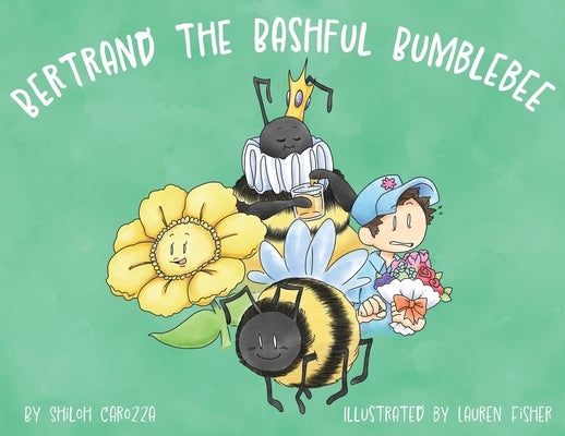Bertrand the Bashful Bumblebee by Carozza, Shiloh