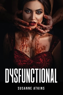 Dysfunctional by Susanne Atkins